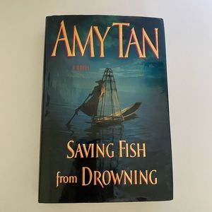 Saving Fish from Drowning by Amy Tan hardcover book